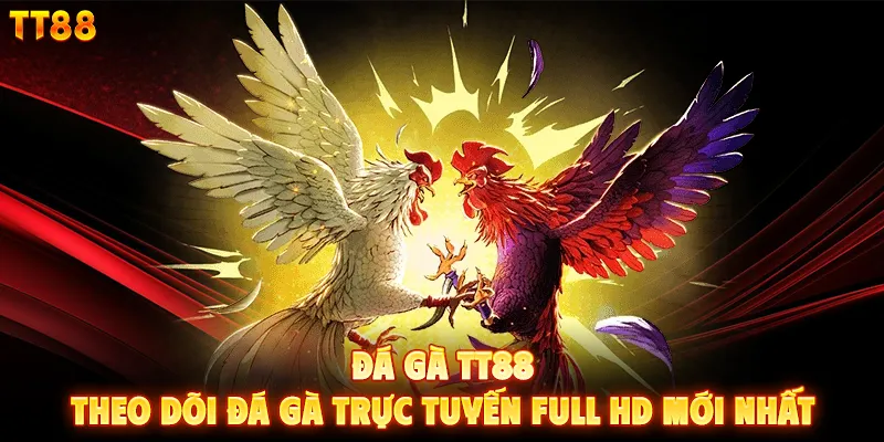 Đá Gà TT88