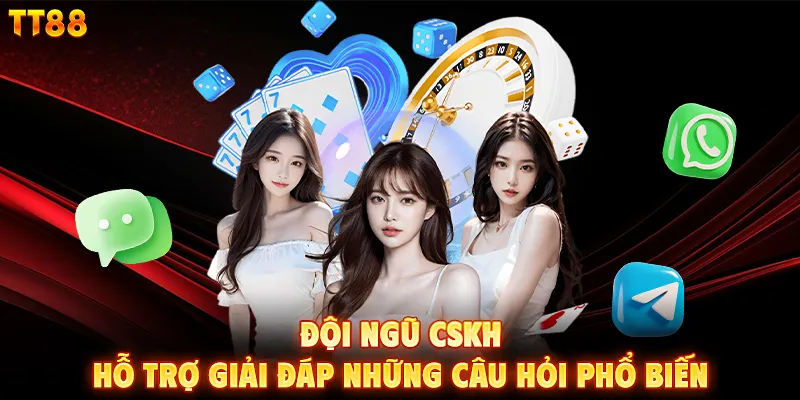 Đội ngũ CSKH hỗ trợ giải đáp những câu hỏi phổ biến