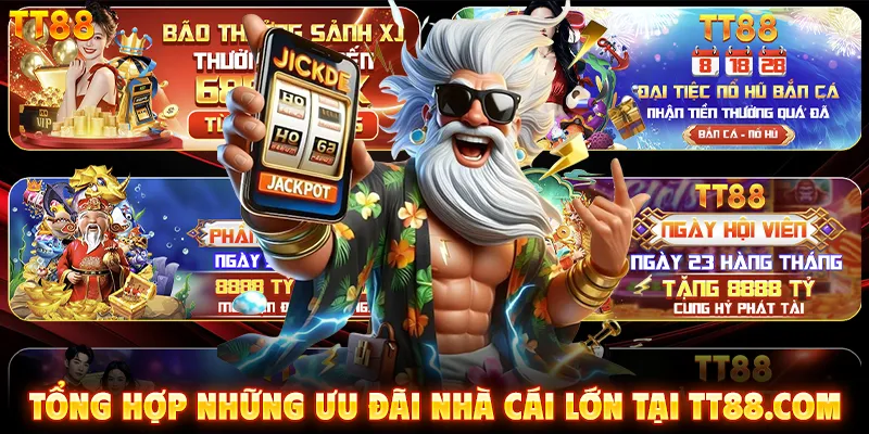 Tổng hợp những ưu đãi nhà cái lớn tại TT88.COM